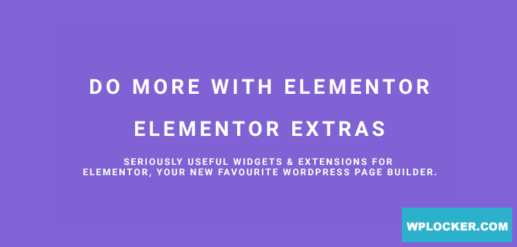 Download free Elementor Extras v2.2.30 – Do more with Elementor
