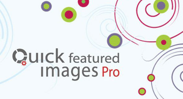 Download free Quick Featured Images Pro v9.2.0 – WordPress Plugin