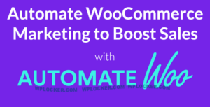Download free AutomateWoo v4.9.5 – Marketing Automation for WooCommerce
