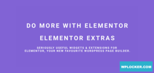 Download free Elementor Extras v2.2.31 – Do more with Elementor
