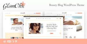 Download free GlamChic v1.0.2 – Beauty Blog & Online Magazine Theme