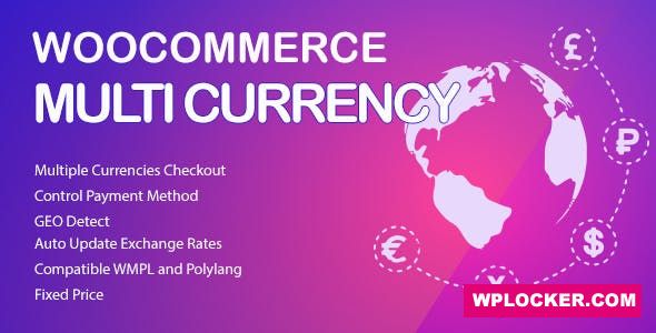 Download free WooCommerce Multi Currency v2.1.9.4 – Currency Switcher