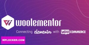 Download free Woolementor Pro v1.4.2 – Connecting Elementor with WooCommerce