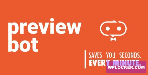 Download free PreviewBot v1.3.0 – See your changes in Realtime
