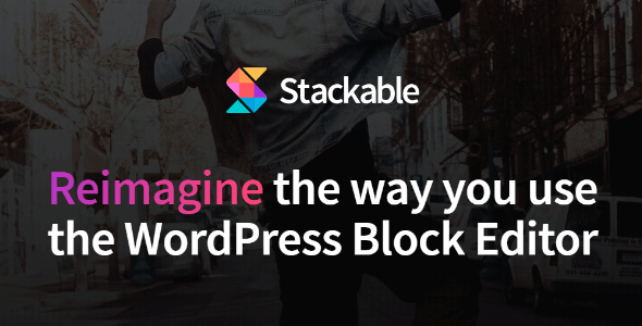 Stackable v3.3.4 – Reimagine the Way You Use the WordPress Block Editor NULLEDnulled