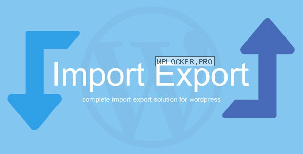 WP Import Export v3.4.0