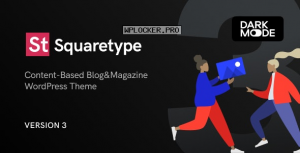 Squaretype v3.0.0 – Modern Blog WordPress Theme