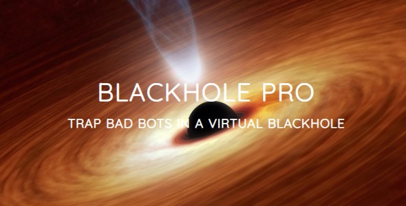 Blackhole Pro v2.9 – Trap Bad Bots In a Virtual Blackhole