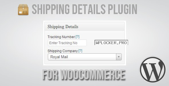 Shipping Details Plugin for WooCommerce v1.8.0.6