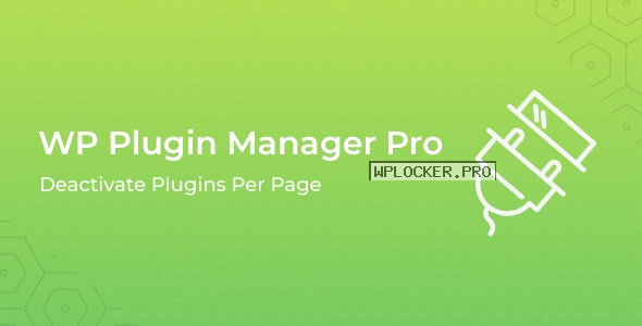 WP Plugin Manager Pro v1.0.9 – Deactivate plugins per page