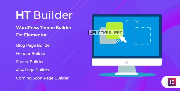 HT Builder Pro v1.0.7 – WordPress Theme Builder for Elementor