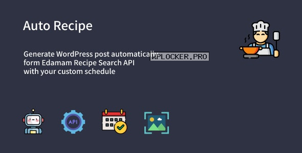 Auto Recipe v1.0.1 – Automatic Recipe Posts Generator Plugin for WordPress