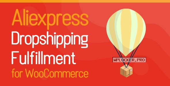 Aliexpress Dropshipping and Fulfillment for WooCommerce v1.1.0